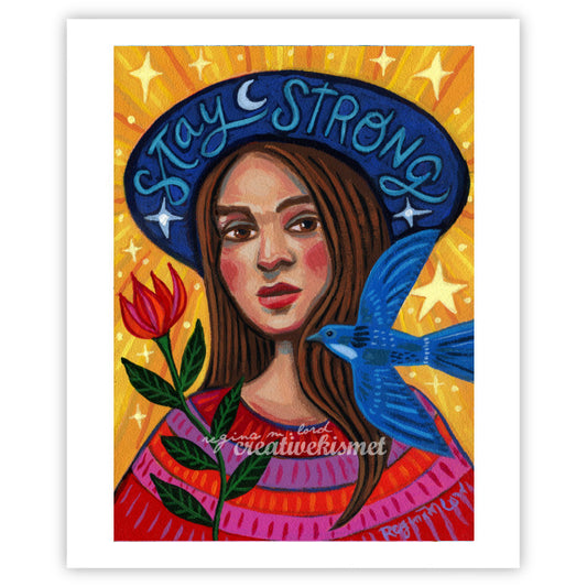 Stay Strong - Art Print
