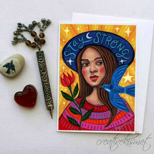 Stay Strong - 5x7 Art Card with Envelope